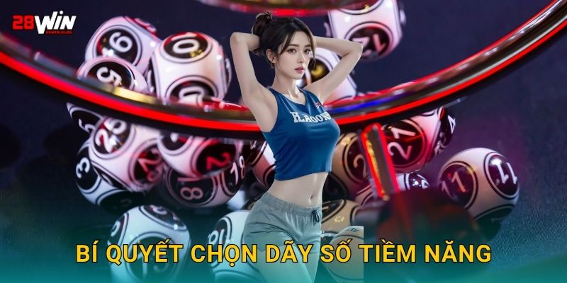 Bí quyết chọn dãy số tiềm năng