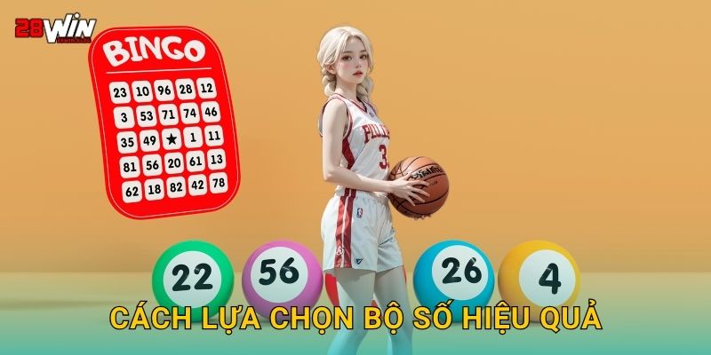 Xổ số Max 3D đa dạng – Chọn số linh hoạt tại 28win 3 Cách lựa chọn bộ số hiệu quả