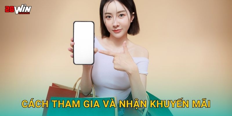 Cách tham gia và nhận khuyến mãi